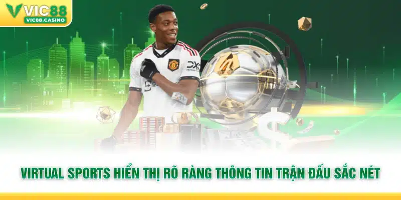 Virtual Sports hiển thị rõ ràng thông tin trận đấu sắc nét